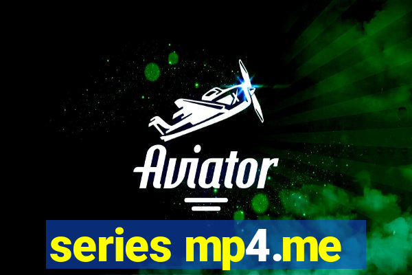 series mp4.me